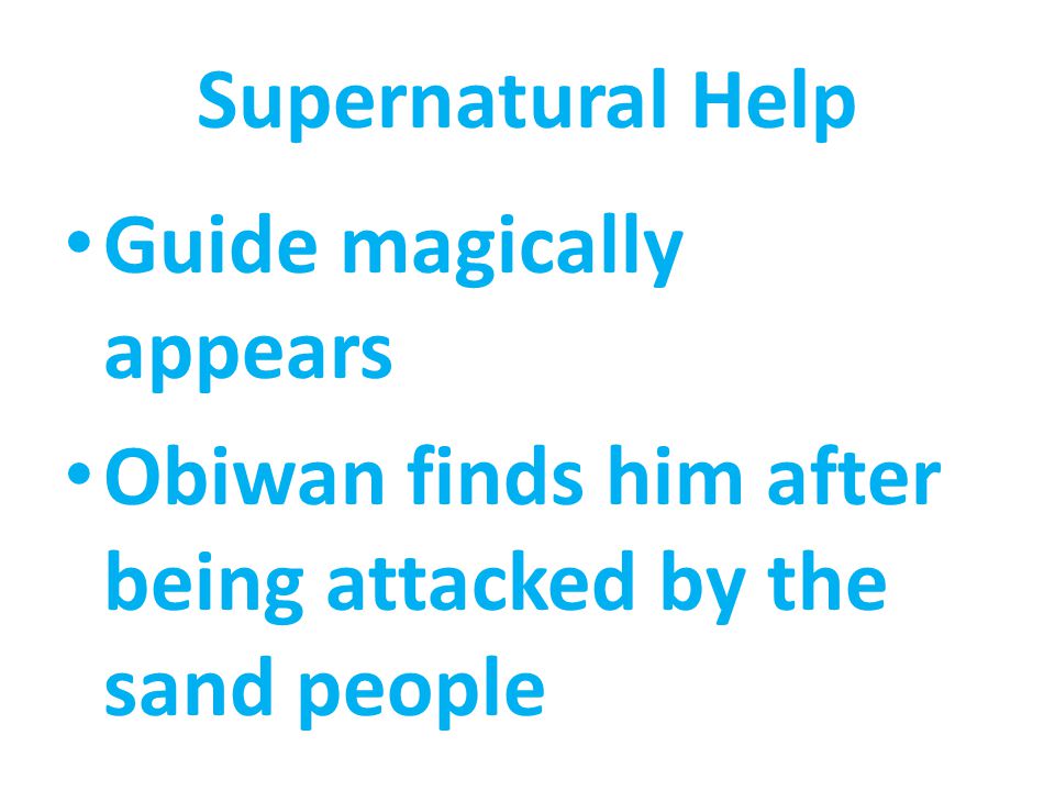 Supernatural Help Guide magically appears Obiwan finds him after being attacked by the sand people