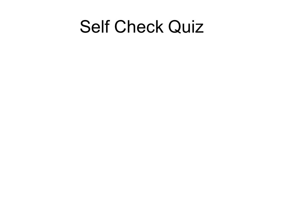 Self Check Quiz