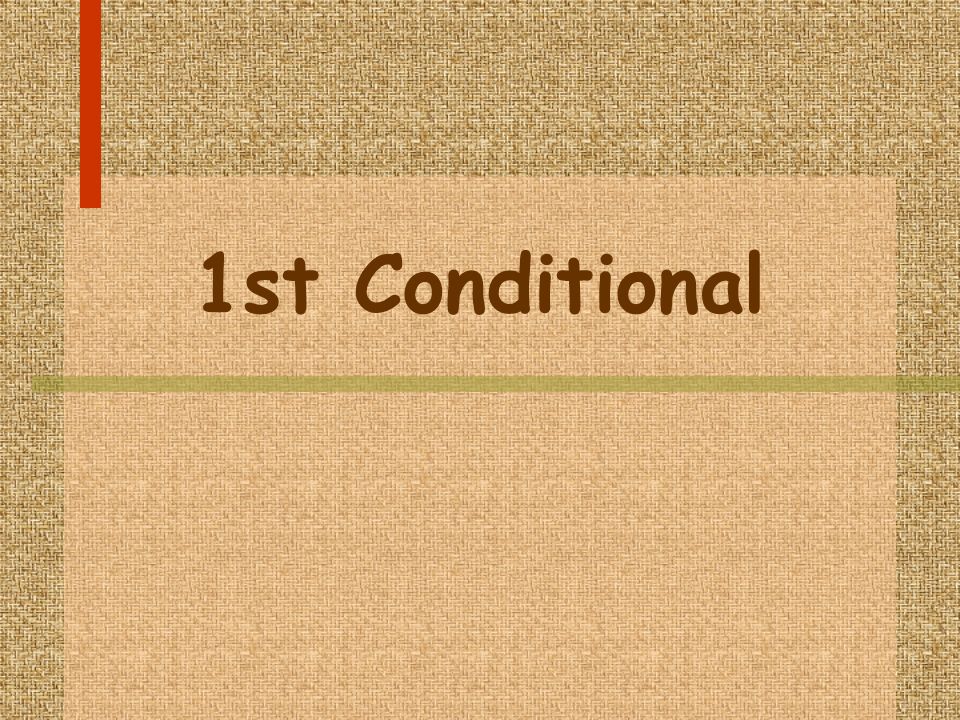 1st Conditional