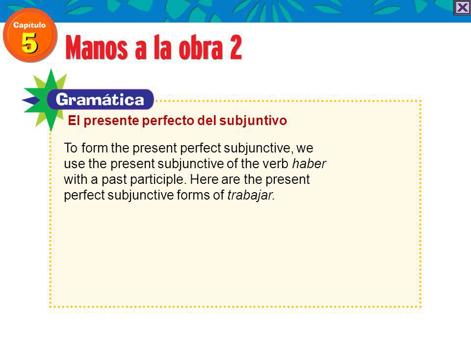 To form the present perfect subjunctive, we use the present subjunctive of the verb haber with a past participle.