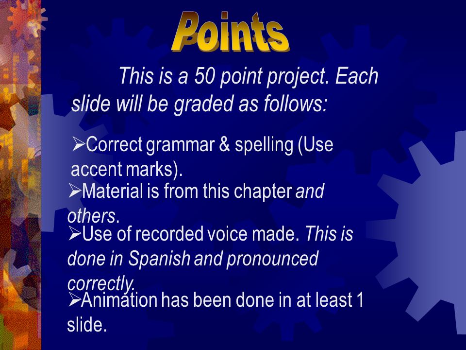 Ending slide – Al fin This is a summary statement to your audience to conclude the show.