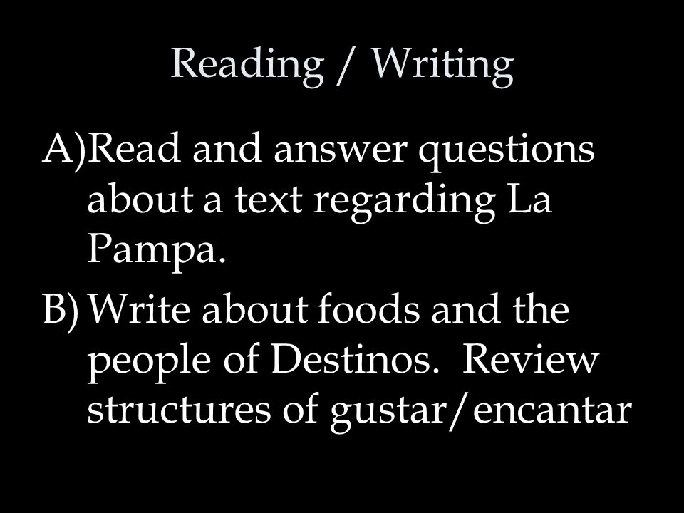 Reading / Writing A)Read and answer questions about a text regarding La Pampa.