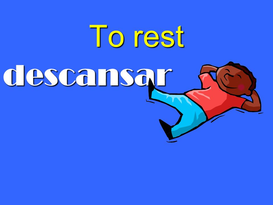To rest descansar