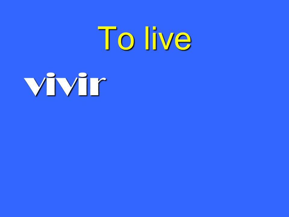 To live vivir