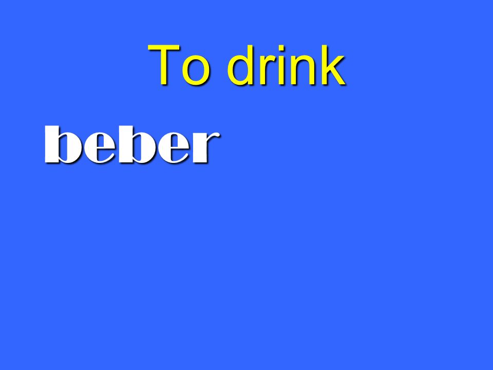To drink beber