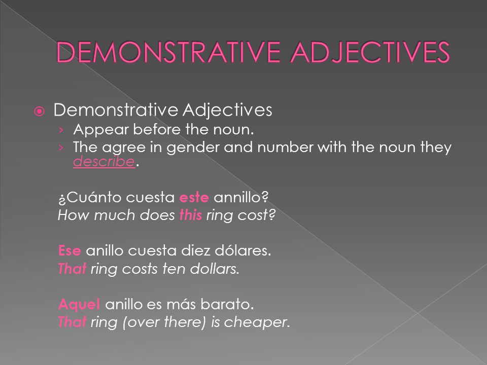  Demonstrative Adjectives › Appear before the noun.
