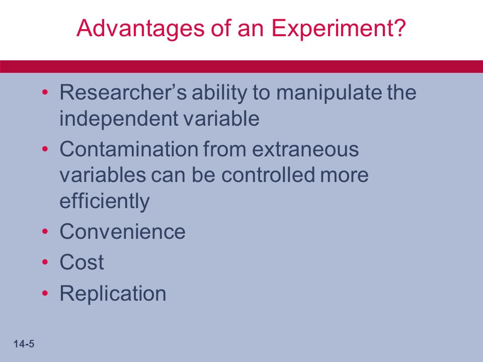 14-5 Advantages of an Experiment.