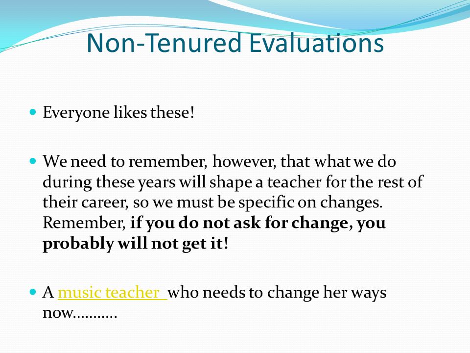 Non-Tenured Evaluations Everyone likes these.