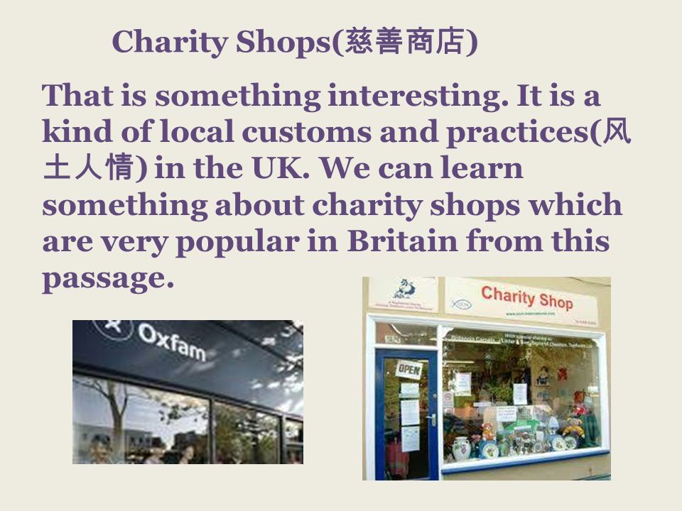 Charity Shops( ) That is something interesting.
