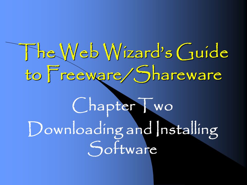 The Web Wizards Guide to Freeware/Shareware Chapter Two Downloading and Installing Software