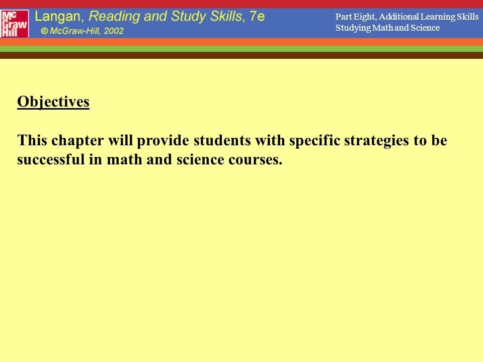 Objectives This chapter will provide students with specific strategies to be successful in math and science courses.
