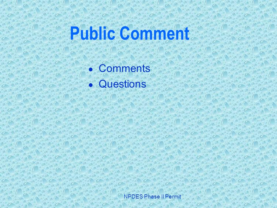 NPDES Phase II Permit Public Comment Comments Questions