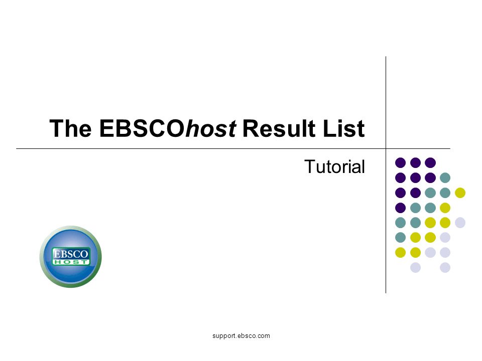 support.ebsco.com The EBSCOhost Result List Tutorial