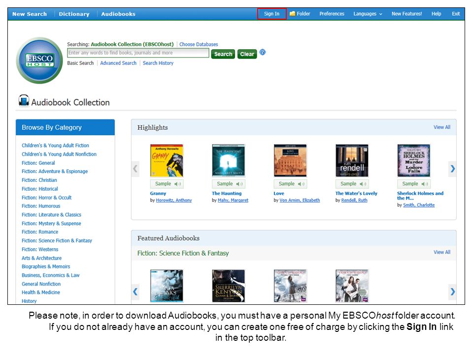 Please note, in order to download Audiobooks, you must have a personal My EBSCOhost folder account.