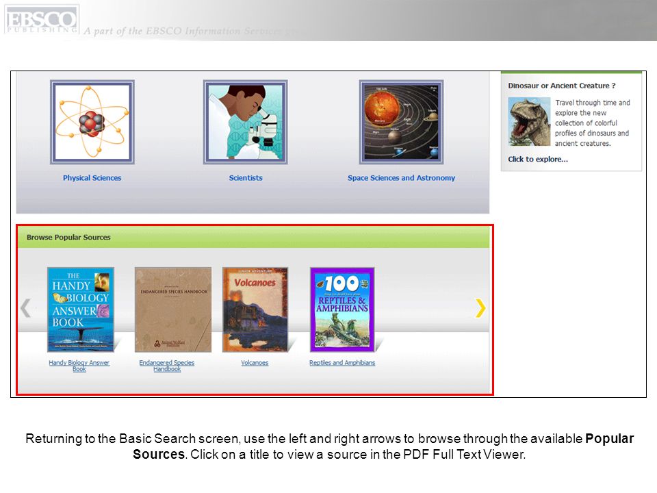 Returning to the Basic Search screen, use the left and right arrows to browse through the available Popular Sources.