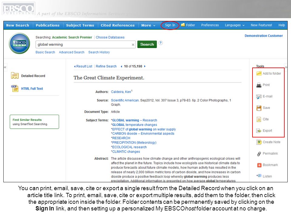 You can print,  , save, cite or export a single result from the Detailed Record when you click on an article title link.