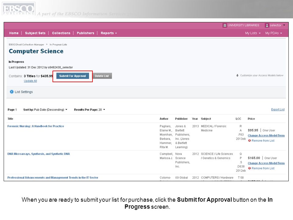 When you are ready to submit your list for purchase, click the Submit for Approval button on the In Progress screen.