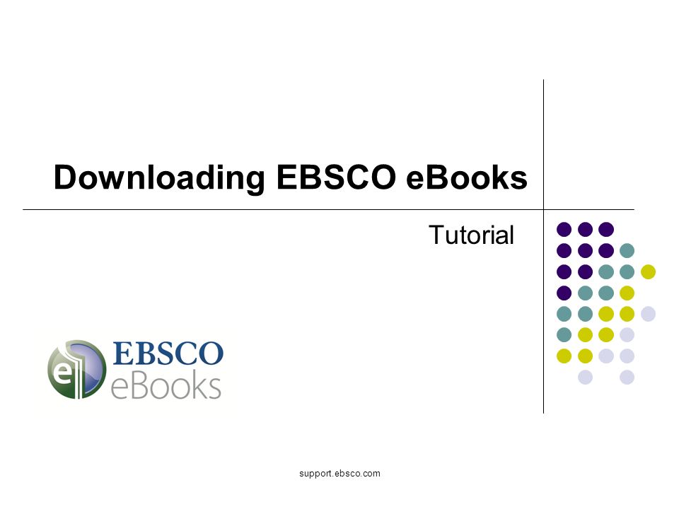 support.ebsco.com Tutorial Downloading EBSCO eBooks