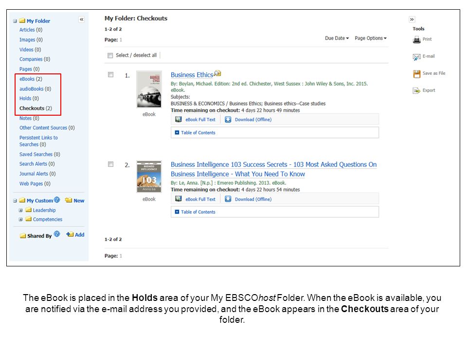 The eBook is placed in the Holds area of your My EBSCOhost Folder.