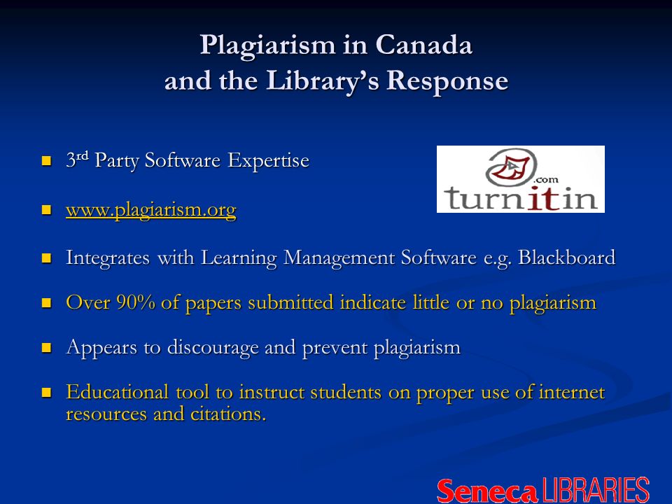 Plagiarism in Canada and the Librarys Response 3 rd Party Software Expertise 3 rd Party Software Expertise Integrates with Learning Management Software e.g.