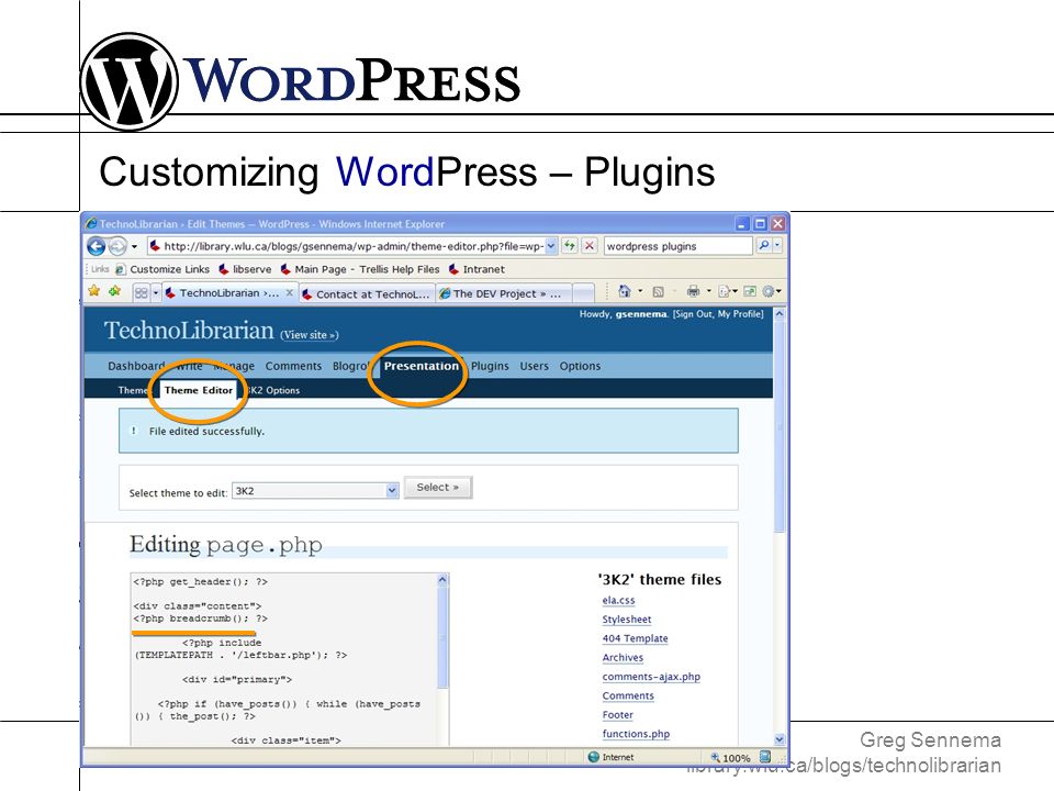 Greg Sennema library.wlu.ca/blogs/technolibrarian Customizing WordPress – Plugins