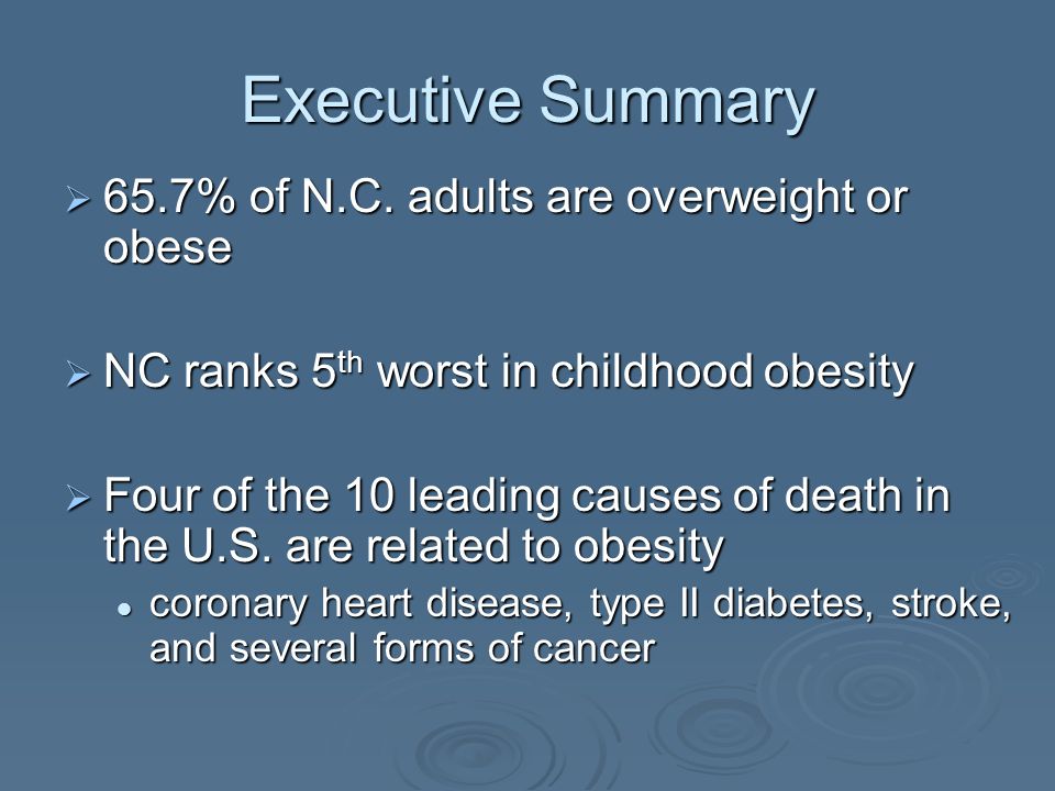 Executive Summary 65.7% of N.C. adults are overweight or obese 65.7% of N.C.