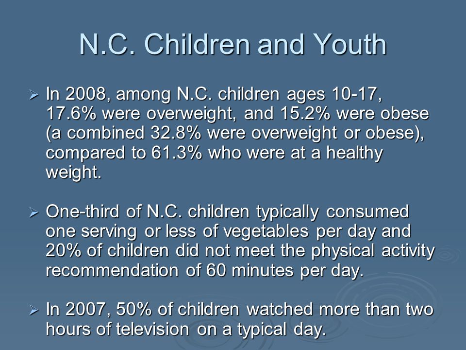 N.C. Children and Youth In 2008, among N.C.