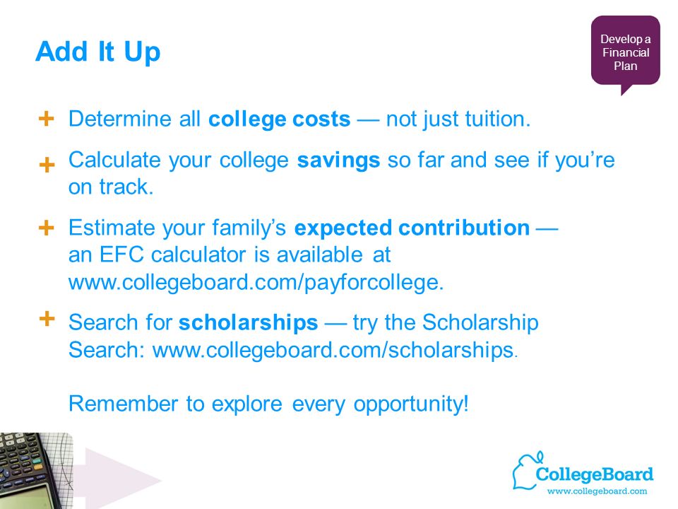 Add It Up Determine all college costs not just tuition.
