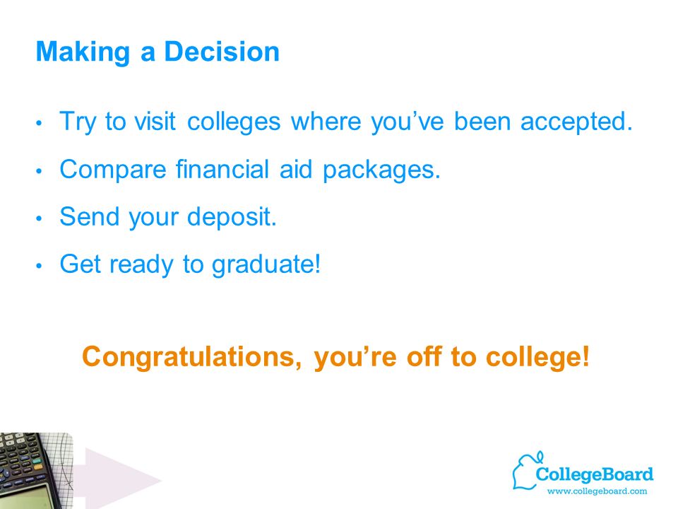 Congratulations, youre off to college.