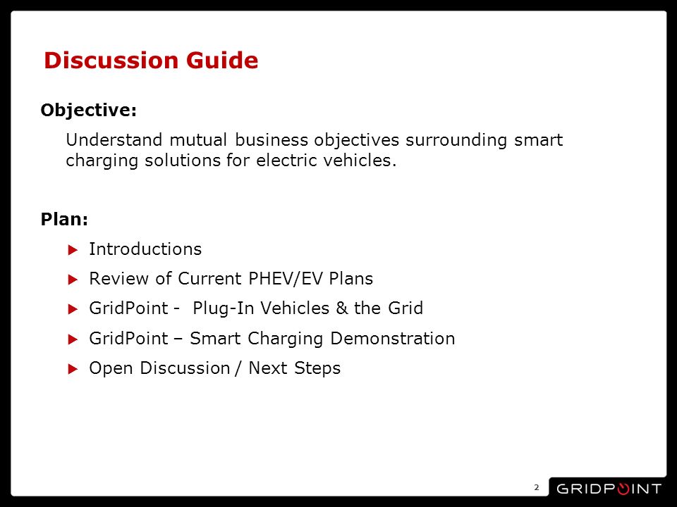 Discussion Guide Objective: Understand mutual business objectives surrounding smart charging solutions for electric vehicles.