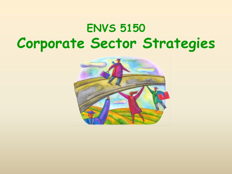 ENVS 5150 Corporate Sector Strategies
