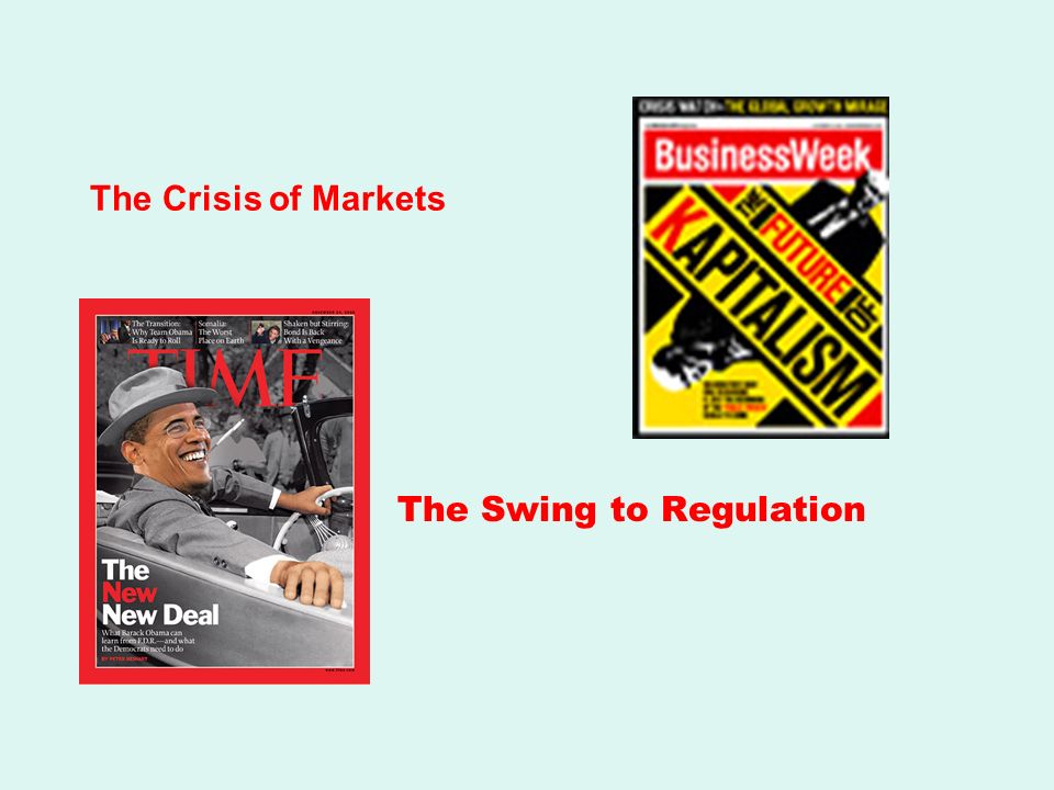 The Crisis of Markets The Swing to Regulation