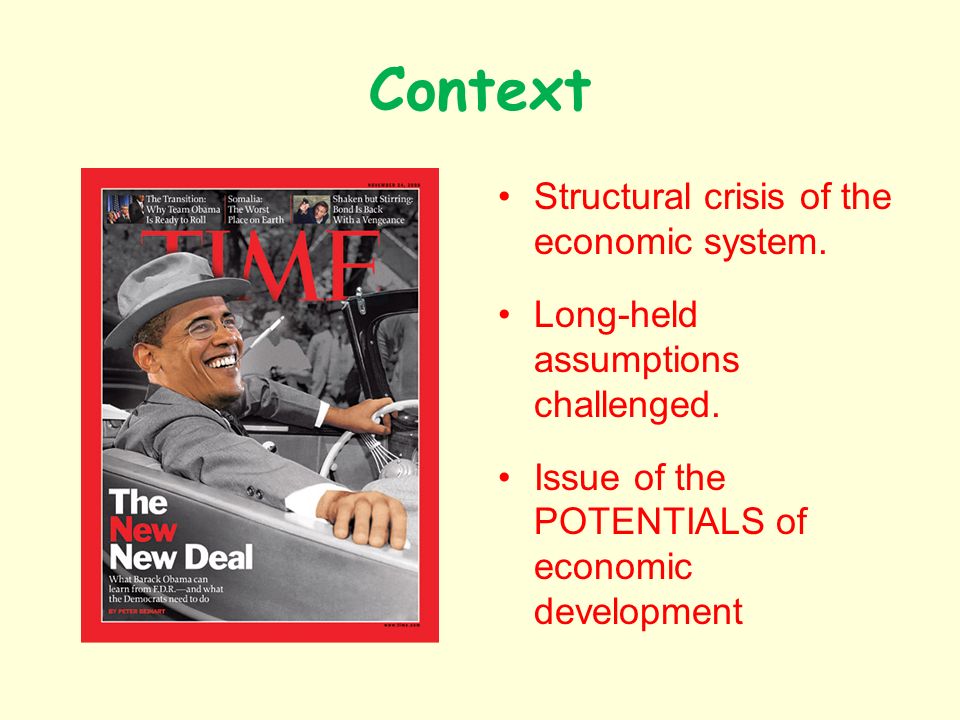 Context Structural crisis of the economic system. Long-held assumptions challenged.