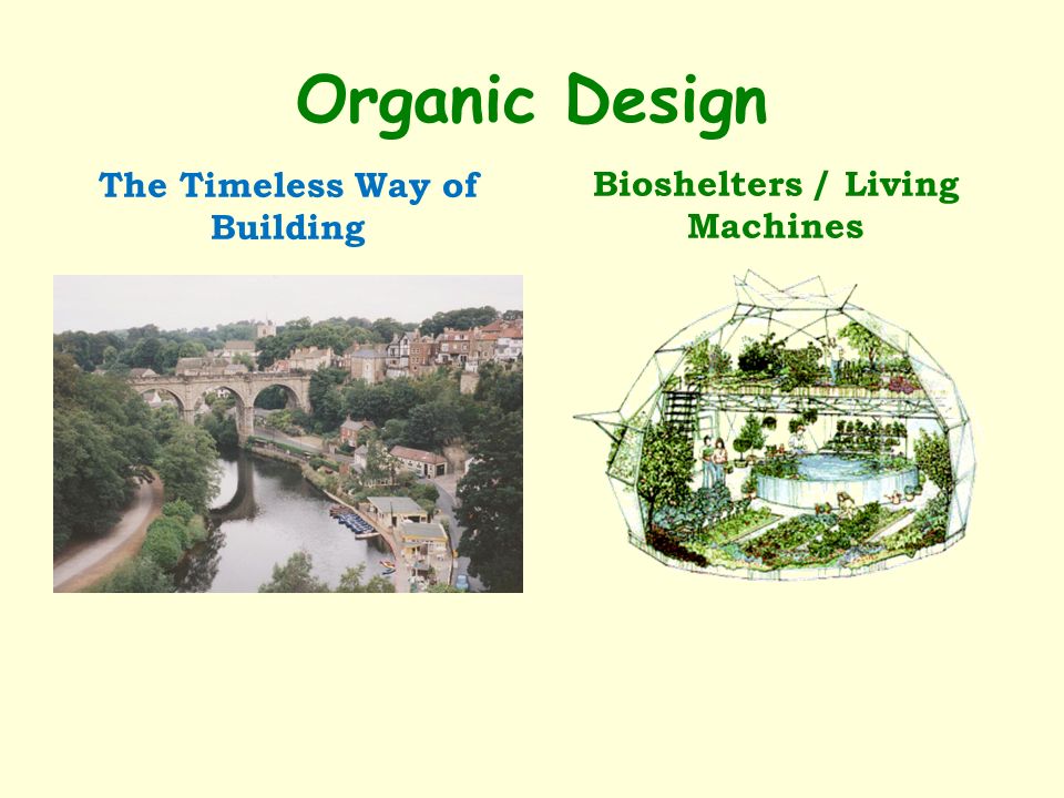 Organic Design The Timeless Way of Building Bioshelters / Living Machines