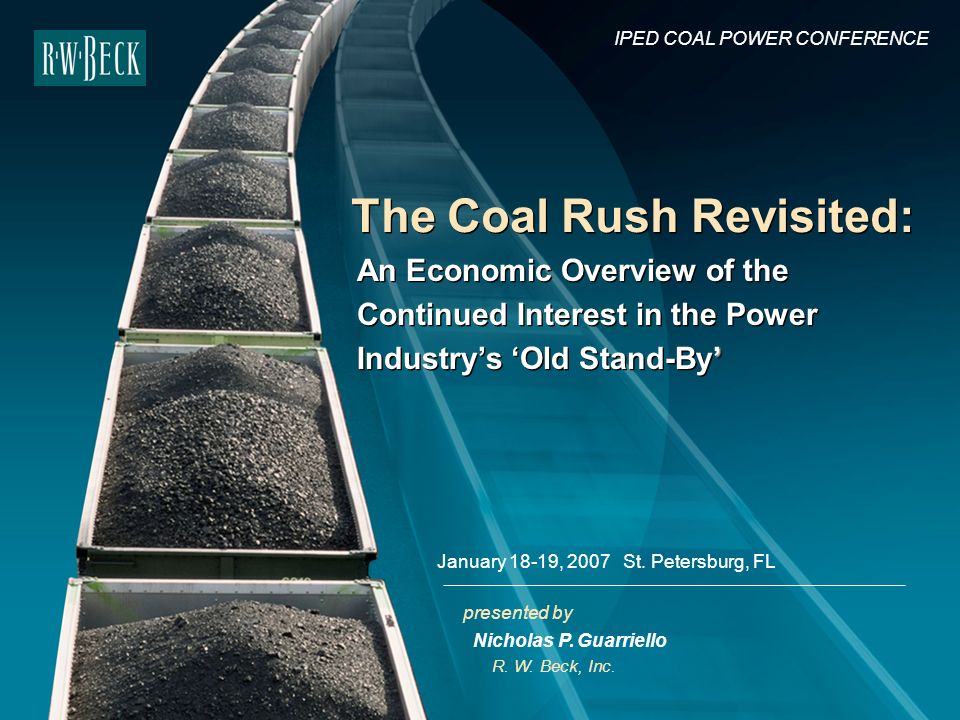 presented by The Coal Rush Revisited: R. W. Beck, Inc.