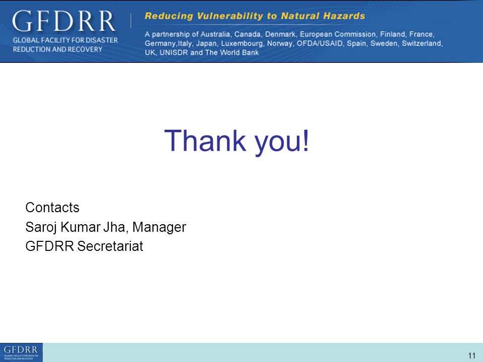 World Bank Role in Disaster Risk Management and Finance 11 Thank you.