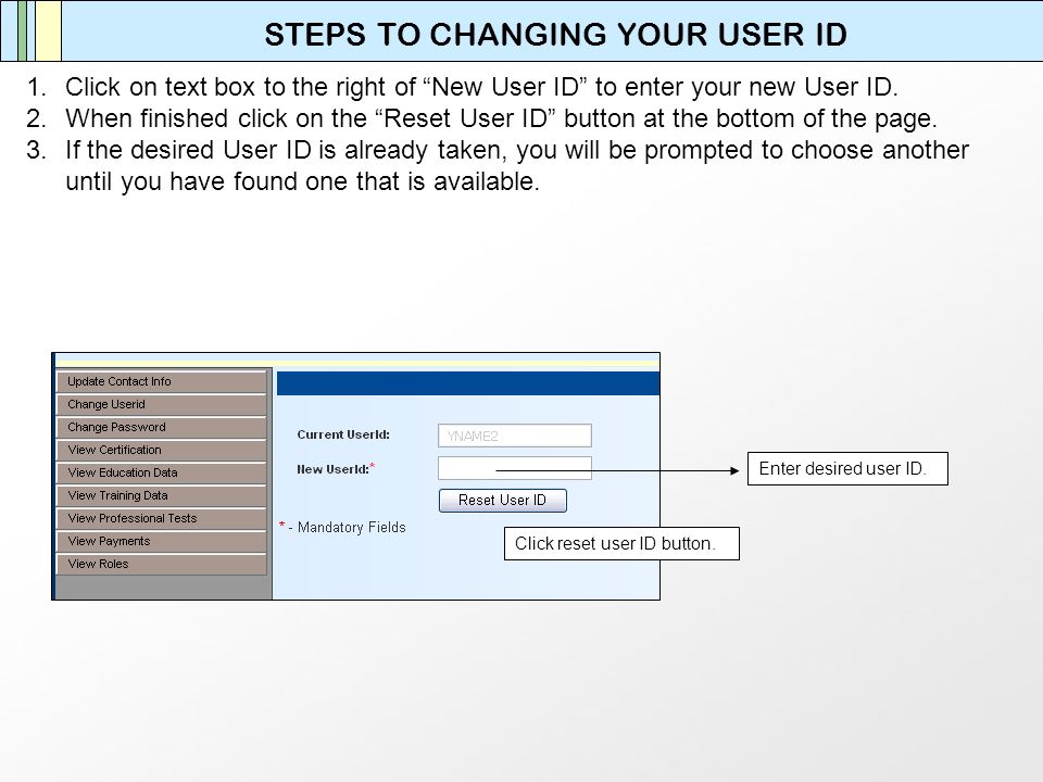 Enter desired user ID. Click reset user ID button.