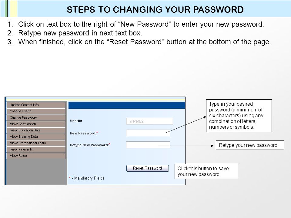 1.Click on text box to the right of New Password to enter your new password.