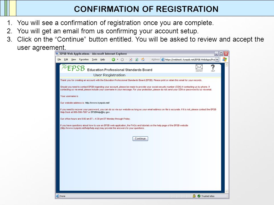 CONFIRMATION OF REGISTRATION 1.You will see a confirmation of registration once you are complete.