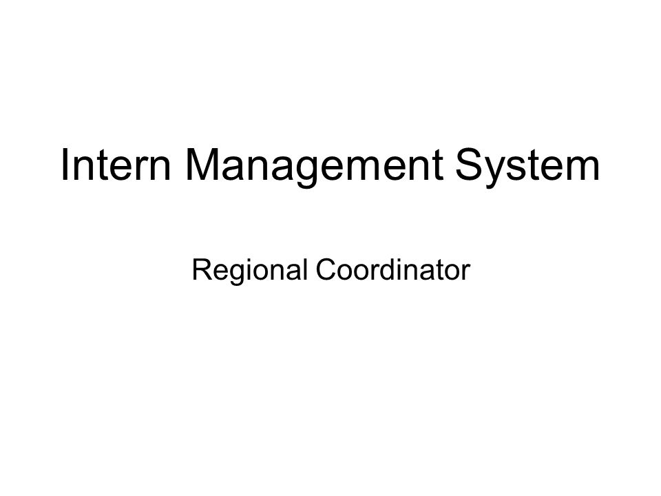 Intern Management System Regional Coordinator