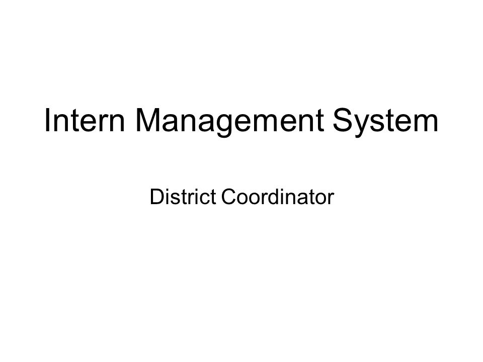 Intern Management System District Coordinator