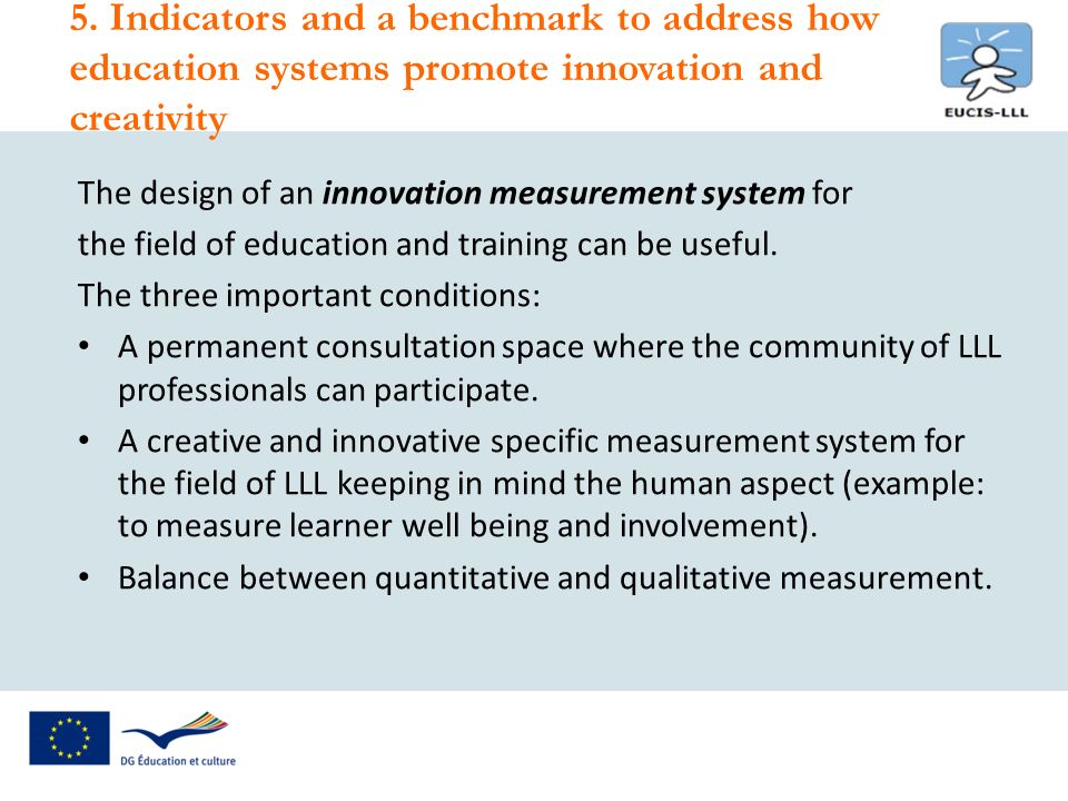 The design of an innovation measurement system for the field of education and training can be useful.