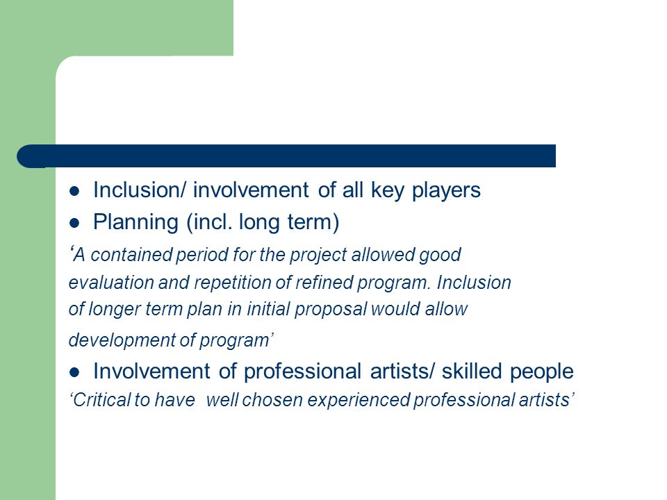 Inclusion/ involvement of all key players Planning (incl.