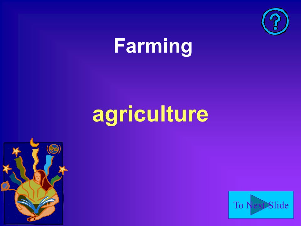 To Next Slide Farming agriculture