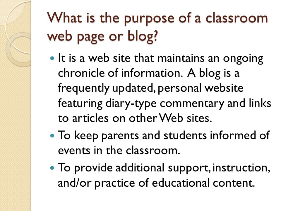 What is the purpose of a classroom web page or blog.
