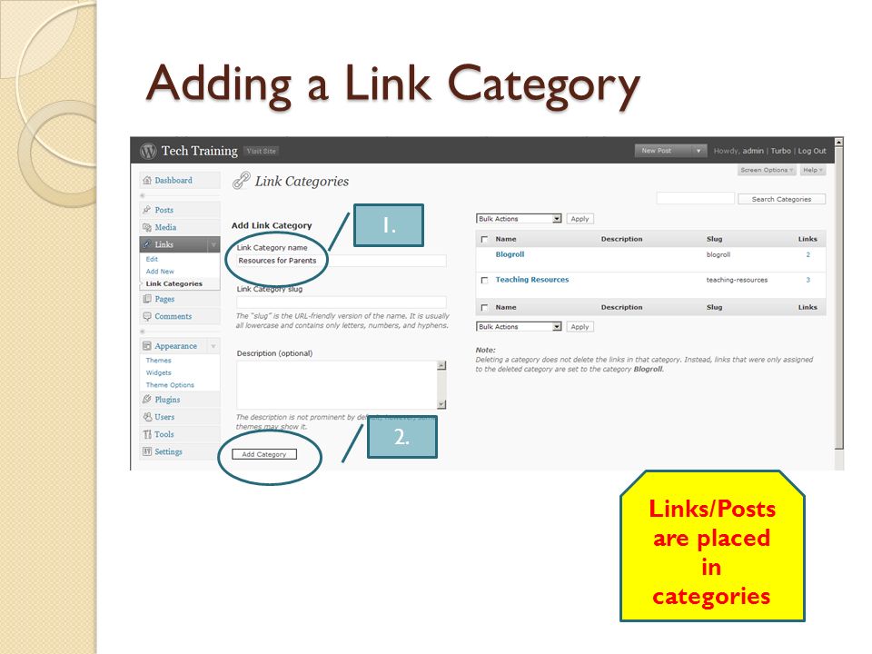 Adding a Link Category Links/Posts are placed in categories