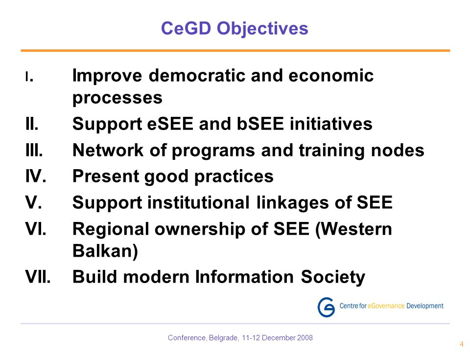 Conference, Belgrade, December CeGD Objectives I.