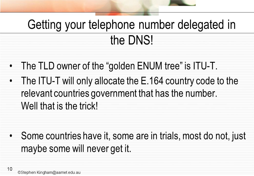 10 Getting your telephone number delegated in the DNS.