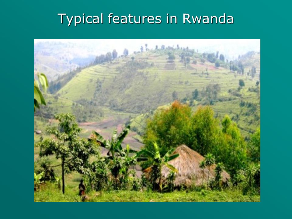 Typical features in Rwanda