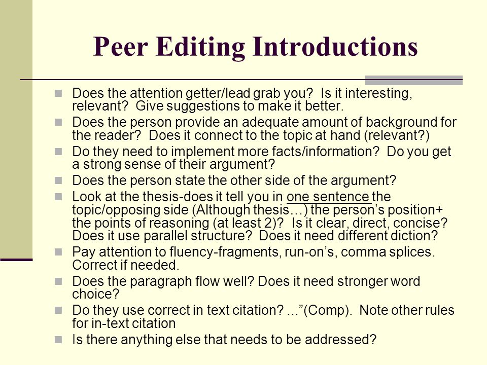 Peer Editing Introductions Does the attention getter/lead grab you.